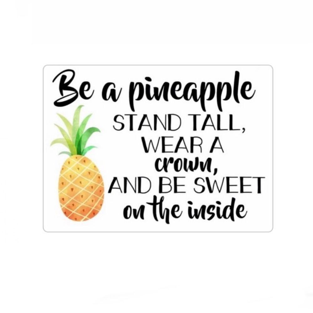 Be a Pineapple… 🍍 Magnet